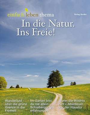 In die Natur. Ins Freie! de Rudolf Walter