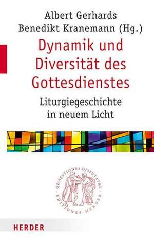 Dynamik und Diversität des Gottesdienstes de Albert Gerhards