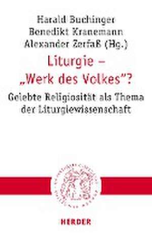 Liturgie - "Werk des Volkes"? de Harald Buchinger