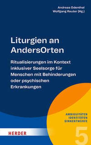 Liturgien an AndersOrten de Andreas Odenthal