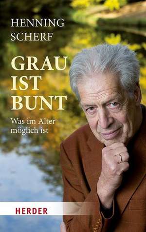 Grau ist bunt de Henning Scherf