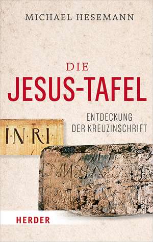 Die Jesus-Tafel de Michael Hesemann