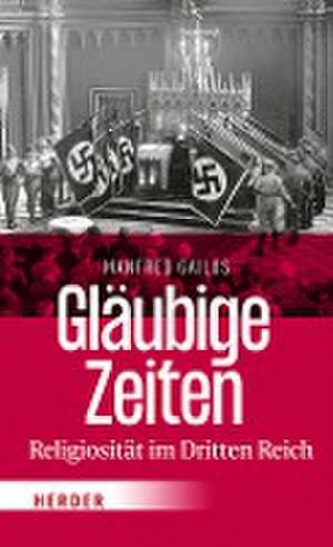 Gläubige Zeiten de Manfred Gailus