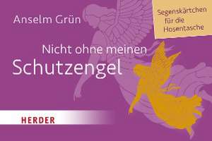 Nicht ohne meinen Schutzengel de Anselm Grün