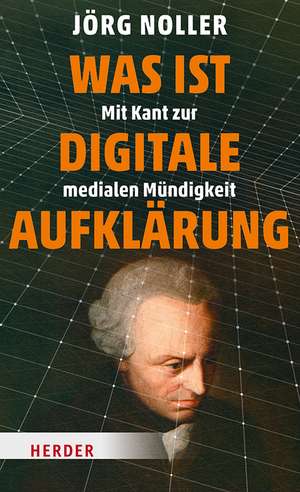 Was ist digitale Aufklärung de Jörg Noller