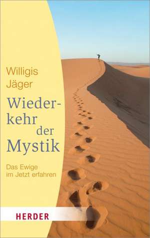 Wiederkehr der Mystik de Willigis Jäger