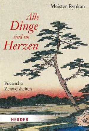 Alle Dinge sind im Herzen de Ryokan (Meister)