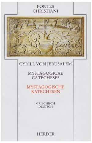 Cyrill v. Jerusalem: Mystagogicae