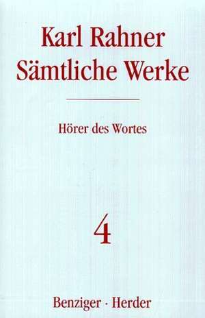 Sämtliche Werke 4. Hörer des Wortes de Karl Rahner