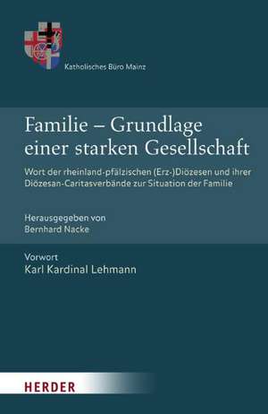 Familie - Grundlage einer starken Gesellschaft de Bernhard Nacke