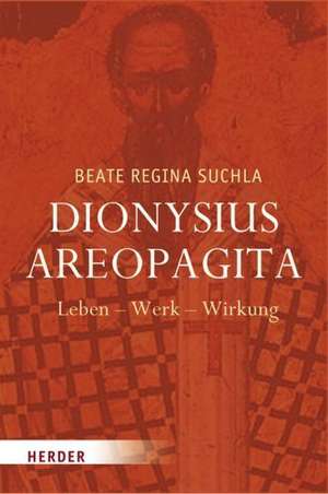 Dionysius Areopagita de Beate Regina Suchla