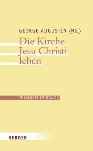 Die Kirche Jesu Christi leben de George Augustin