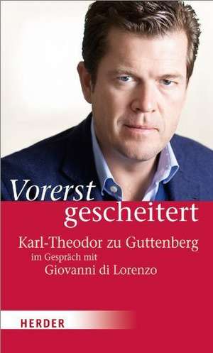 Vorerst gescheitert de Karl-Theodor zu Guttenberg