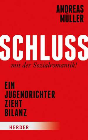 Schluss mit der Sozialromantik! de Andreas Müller