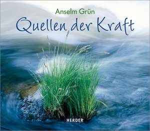 Quellen der Kraft de Anselm Grün