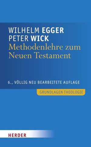 Methodenlehre zum Neuen Testament de Wilhelm Egger