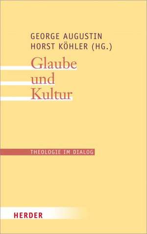 Glaube und Kultur de George Augustin