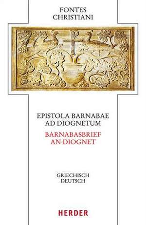 Epistola Barnabae / Barnabasbrief - Ad Diognetum / An Diognet