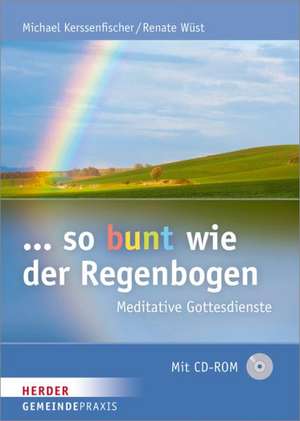 ... so bunt wie der Regenbogen de Michael Kerssenfischer