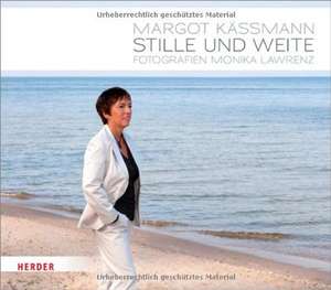 Stille und Weite de Margot Käßmann