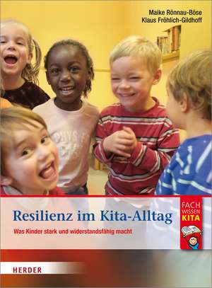 Resilienz im Kita-Alltag de Maike Rönnau-Böse