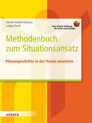 Das Methodenbuch zum Situationsansatz de Daniela Kobelt-Neuhaus