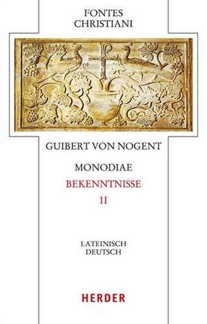 Monodiae - Bekenntnisse II de Guibert von Nogent