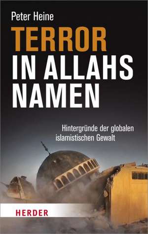 Terror in Allahs Namen de Peter Heine