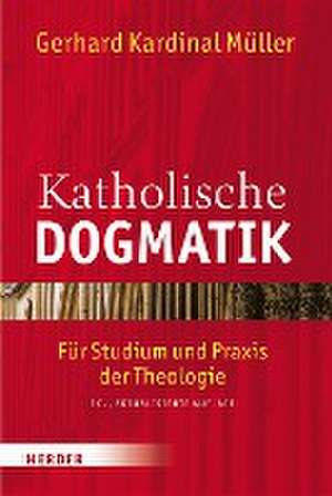 Katholische Dogmatik de Gerhard Ludwig Müller