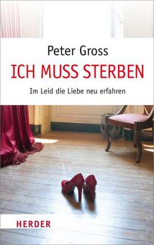 Ich muss sterben de Peter Gross