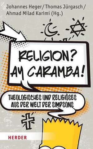 Religion? Ay Caramba! de Johannes Heger