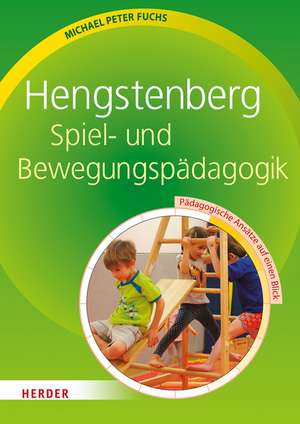 Hengstenberg Spiel- und Bewegungspädagogik de Michael Peter Fuchs