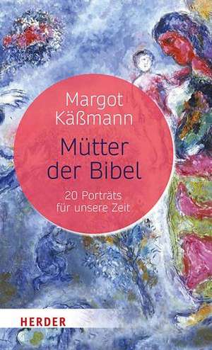 Mütter der Bibel de Margot Käßmann