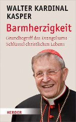 Barmherzigkeit de Walter Kasper