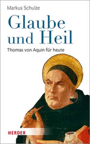 Glaube und Heil de Markus Schulze