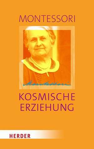 Kosmische Erziehung de Maria Montessori