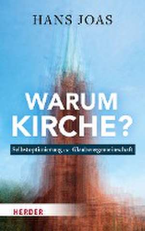 Warum Kirche? de Hans Joas