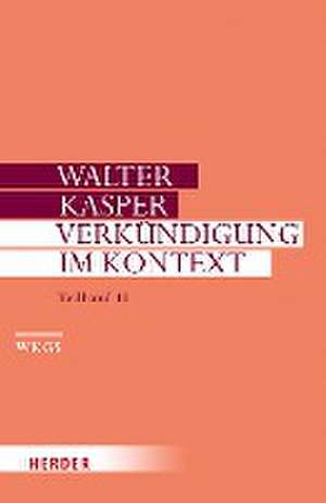 Verkündigung im Kontext de Walter Kasper