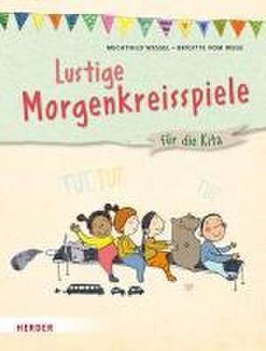 Lustige Morgenkreisspiele de Mechthild Wessel