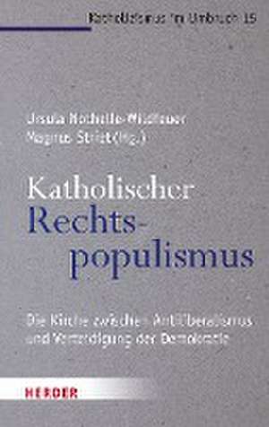 Katholischer Rechtspopulismus de Ursula Nothelle-Wildfeuer