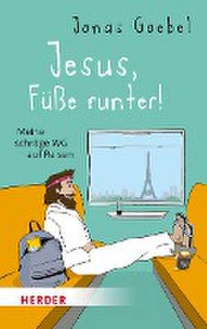 Jesus, Füße runter! de Jonas Goebel