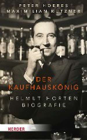 Der Kaufhauskönig de Peter Hoeres