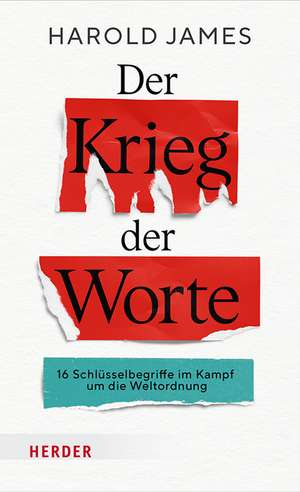 Der Krieg der Worte de Harold James