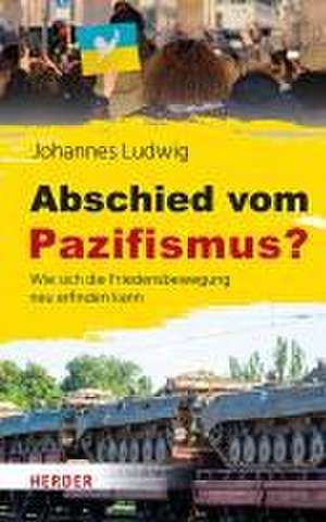 Abschied vom Pazifismus? de Johannes Ludwig