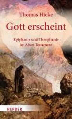 Gott erscheint de Thomas Hieke