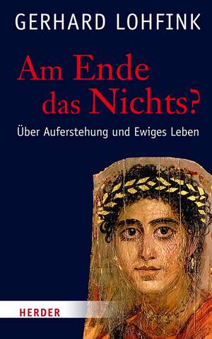 Am Ende das Nichts? de Gerhard Lohfink