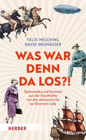 Was war denn da los?! de Felix Melching