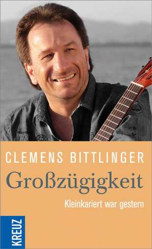 Großzügigkeit de Clemens Bittlinger