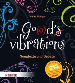 Go(o)d's vibrations de Tobias Aldinger