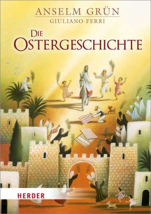 Die Ostergeschichte de Anselm Grün